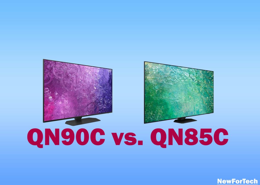 SAMSUNG QN90C VS. SAMSUNG QN85C: