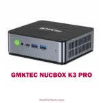 GMKTEC NUCBOX K3 PRO: Review, Specs, and Verdict