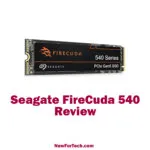 Seagate FireCuda 540: Unrivaled NVMe Performance Guide