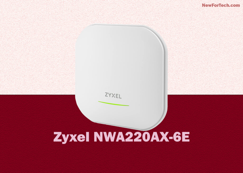 Zyxel NWA220AX-6E: Affordable WiFi 6E Access Point Review