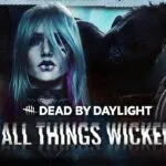 Dead by Daylight Unveils ‘All Things Wicked’ Chapter: New Map, Survivor, and Killer Await Players