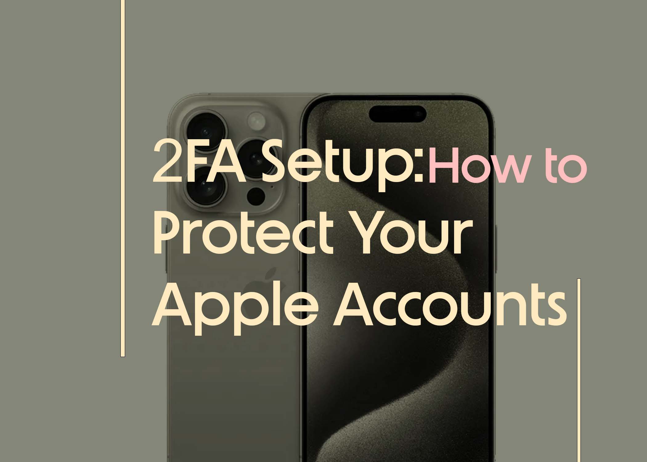 2FA Setup, how to Protect Your Apple Accounts