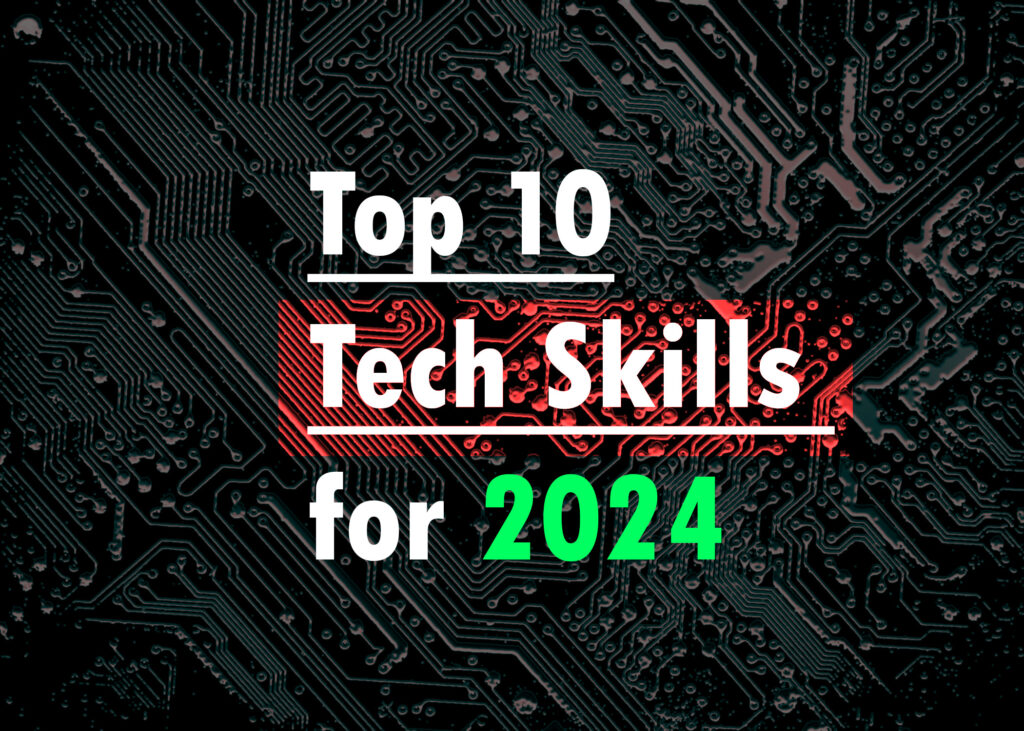 Top 10 Tech Skills for 2024