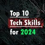 Top 10 Tech Skills for 2024: Master Coding, AI, Data Science & More