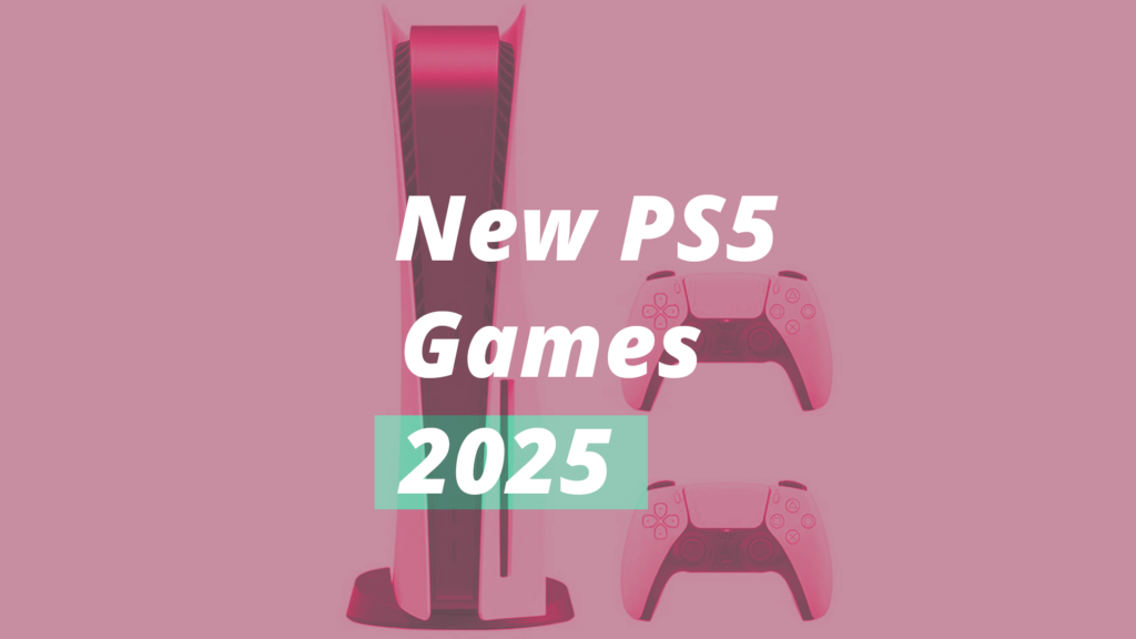 New PS5 Games 2025