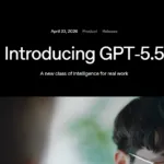 GPT-5.5 Aims to Smooth Out the Experience Rather Than Reinvent It